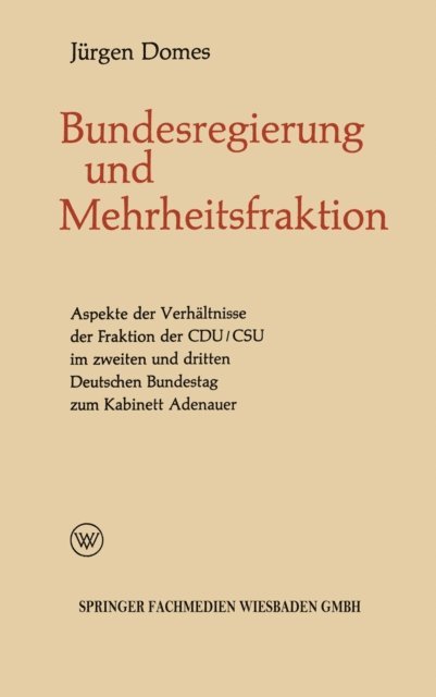 Jurgen Domes - Mehrheitsfraktion und Bundesregierung, E-bok