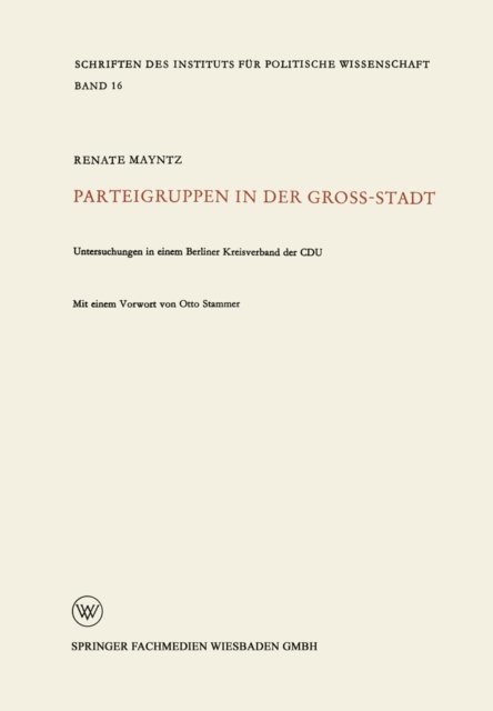 Renate Mayntz - Parteigruppen in der Großstadt, E-bok