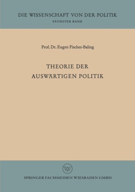 Eugen Fischer-Baling - Theorie der auswärtigen Politik, E-bok