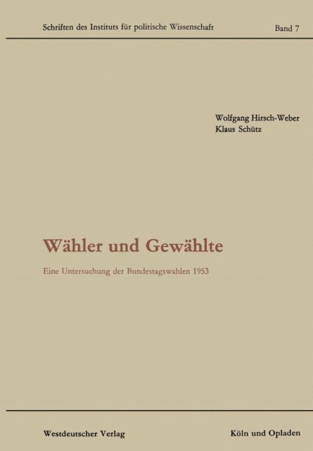 Klaus Schutz, Wolfgang Hirsch-Weber - Wähler und Gewählte, E-bok