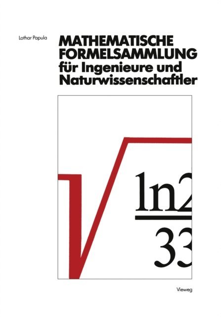 Lothar Papula - Mathematische Formelsammlung für Ingenieure und Naturwissenschaftler, E-bok