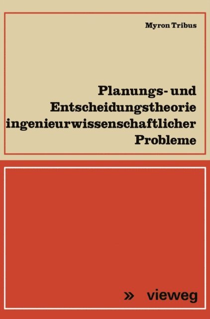 Myron Tribus - Planungs- und Entscheidungstheorie ingenieurwissenschaftlicher Probleme, E-bok