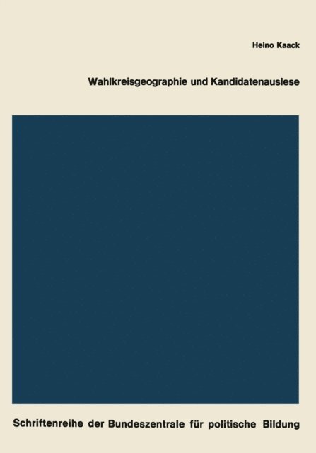 Heino Kaack - Wahlkreisgeographie und Kandidatenauslese, E-bok
