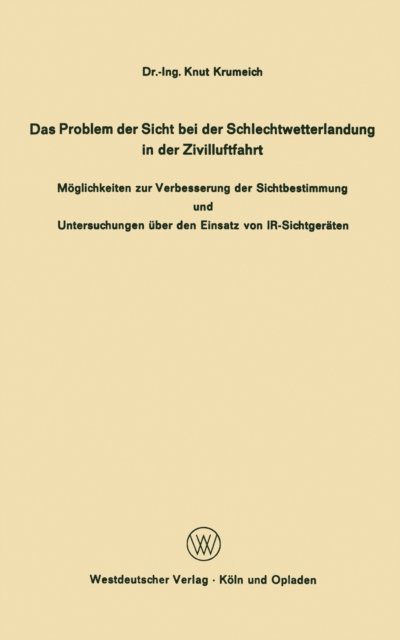 Knut Krumeich - Das Problem der Sicht bei der Schlechtwetterlandung in der Zivilluftfahrt, E-bok