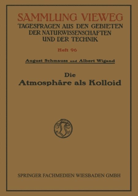 August Schmauss - Die Atmosphäre als Kolloid, E-bok