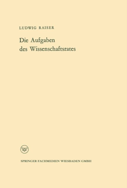Ludwig Raiser - Die Aufgaben des Wissenschaftsrates, E-bok