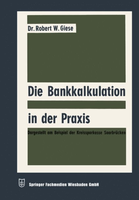 Robert Werner Giese - Die Bankkalkulation in der Praxis, E-bok