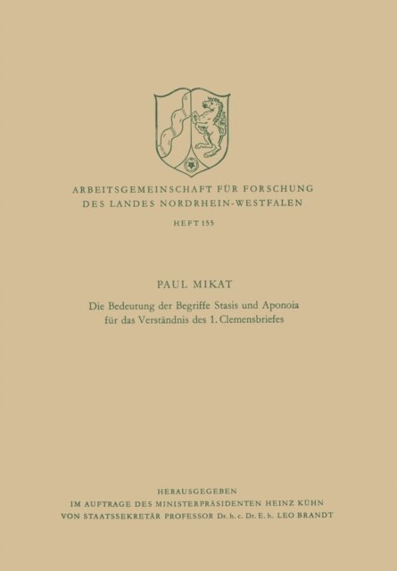 Paul Mikat - Die Bedeutung der Begriffe Stasis und Aponoia für das Verständnis des 1. Clemensbriefes, E-bok