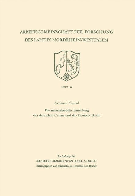 Hermann Conrad - Die mittelalterliche Besiedlung des deutschen Ostens und das Deutsche Recht, E-bok