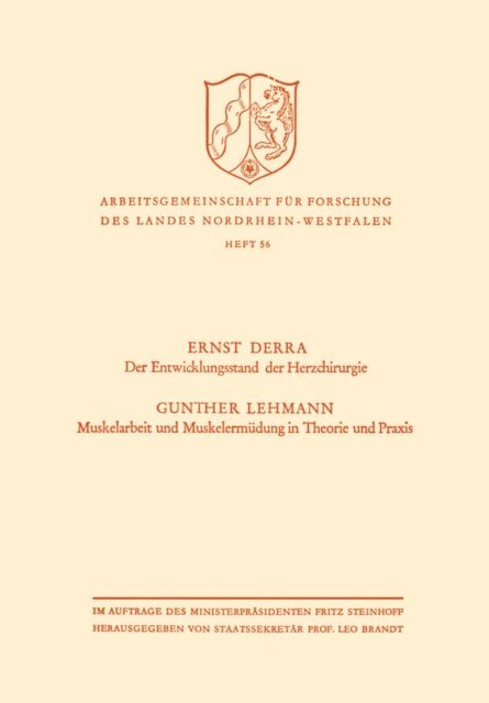Ernst Derra - Der Entwicklungsstand der Herzchirurgie / Muskelarbeit und Muskelermüdung in Theorie und Praxis, E-bok