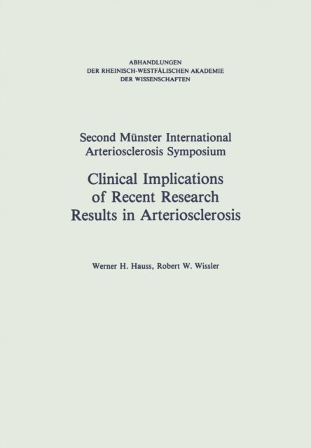 Robert W. Wissler, Robert W: Hauss - Clinical Implications of Recent Research Results in Arteriosclerosis, E-bok