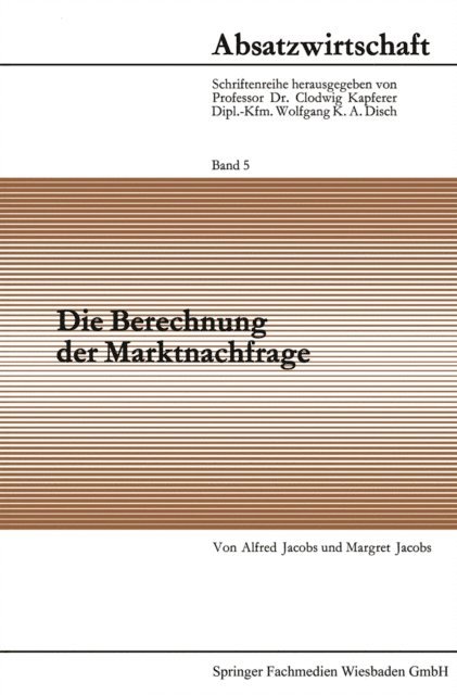 Alfred Jacobs - Die Berechnung der Marktnachfrage, E-bok