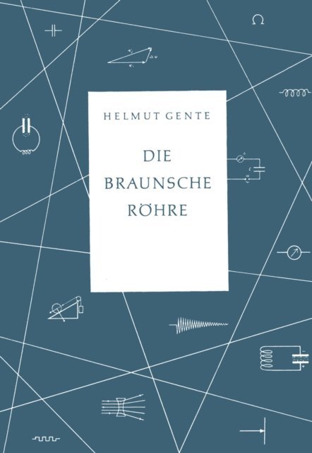 Helmut Gente - Die Braunsche Röhre, E-bok