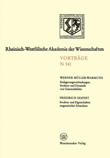 Werner Muller-Warmuth - Einlagerungsverbindungen: Struktur und Dynamik von Gastmolekülen / Struktur und Eigenschaften magmatischer Schmelzen, E-bok