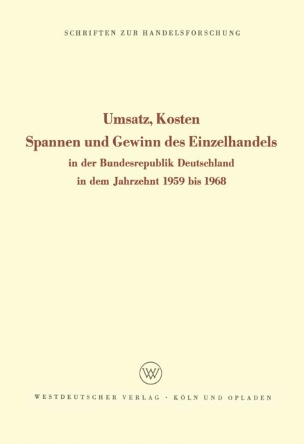 Edmund (Hrsg.) Sundhoff - Umsatz, Kosten, Spannen und Gewinn des Einzelhandels, E-bok