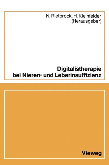 N Rietbrock - Digitalistherapie bei Nieren- und Leberinsuffizienz, E-bok