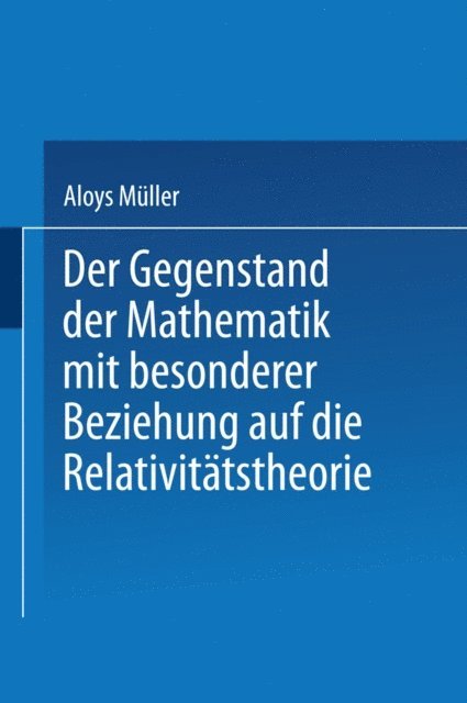 Aloys Muller - Der Gegenstand der Mathematik mit besonderer Beziehung auf die Relativitätstheorie, E-bok