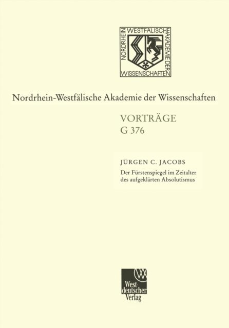 Jurgen Jacobs - Der Fürstenspiegel im Zeitalter des aufgeklärten Absolutismus Zu Wielands „Goldenem Spiegel“, E-bok