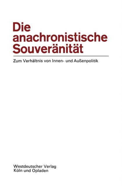 Ernst-Otto Czempiel Ernst-Otto Czempiel - Die anachronistische Souveränität, E-bok