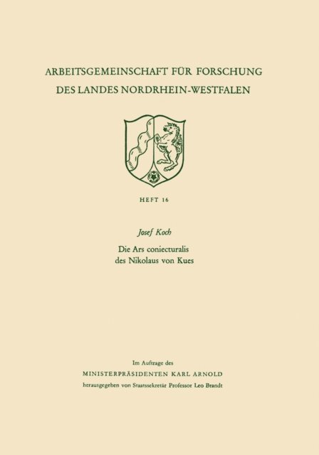 Josef Koch - Die Ars coniecturalis des Nikolaus von Kues, E-bok