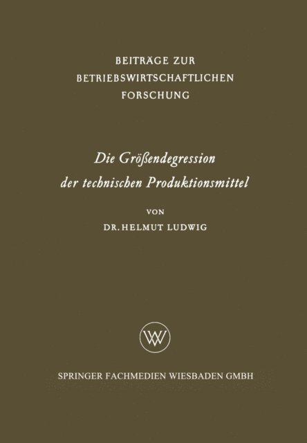 Helmut Ludwig - Die Größendegression der technischen Produktionsmittel, E-bok