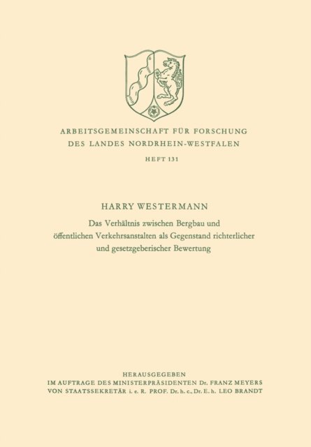 Harry Westermann - Das Verhältnis zwischen Bergbau und öffentlichen Verkehrsanstalten als Gegenstand richterlicher und gesetzgeberischer Bewertung, E-bok