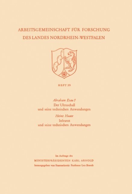 Abraham Esau - Der Ultraschall und seine technischen Anwendungen / Infrarot und seine technischen Anwendungen, E-bok