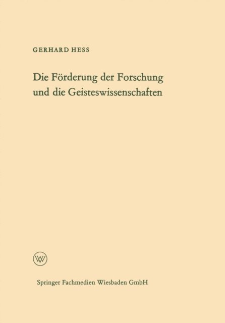 Gerhard Hess - Die Förderung der Forschung und die Geisteswissenschaften, E-bok