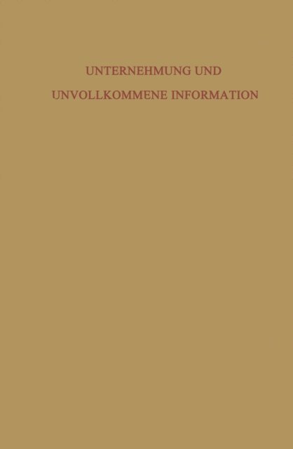 Waldemar Wittmann - Unternehmung und Unvollkommene Information, E-bok