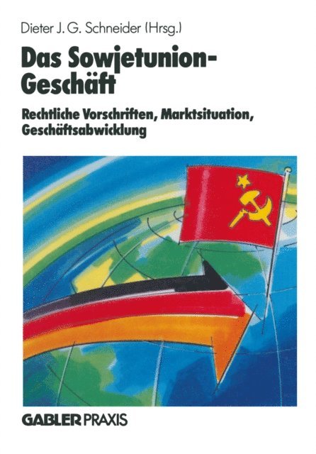 Dieter J. G. Schneider - Das Sowjetunion-Geschäft, E-bok