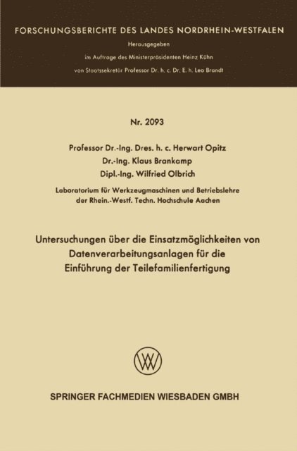 Herwart Opitz - Untersuchungen über die Einsatzmöglichkeiten von Datenverarbeitungsanlagen für die Einführung der Teilefamilienfertigung, E-bok