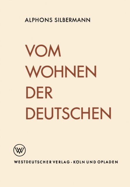 Alphons Silbermann - Vom Wohnen der Deutschen, E-bok