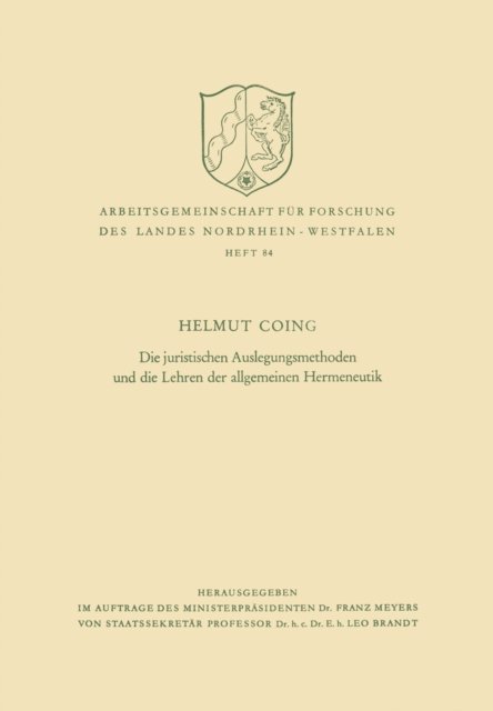 Helmut Coing - Die juristischen Auslegungsmethoden und die Lehren der allgemeinen Hermeneutik, E-bok