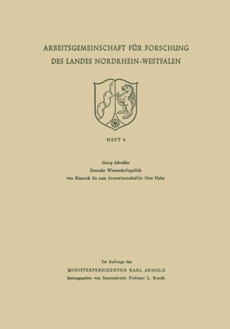 Georg Schreiber - Deutsche Wissenschaftspolitik von Bismarck bis zum Atomwissenschaftler Otto Hahn, E-bok