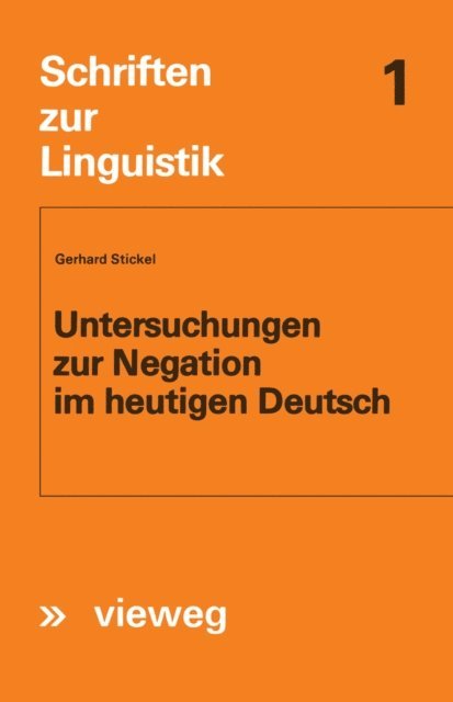 Gerhard Stickel - Untersuchungen zur Negation im heutigen Deutsch, E-bok