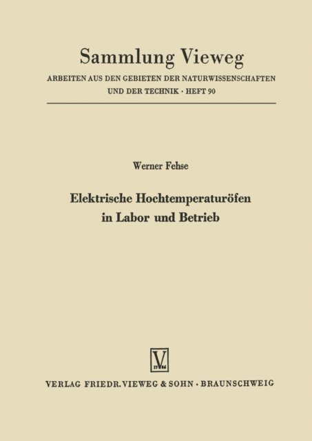 Werner Fehse - Elektrische Hochtemperaturöfen in Labor und Betrieb, E-bok