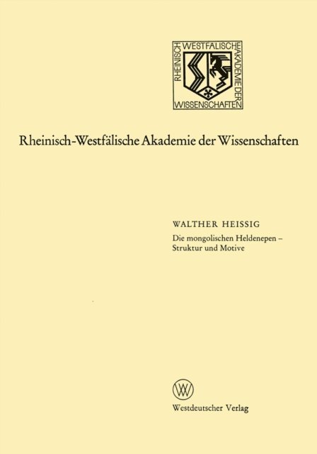 Walther Heissig - Die mongolischen Heldenepen — Struktur und Motive, E-bok