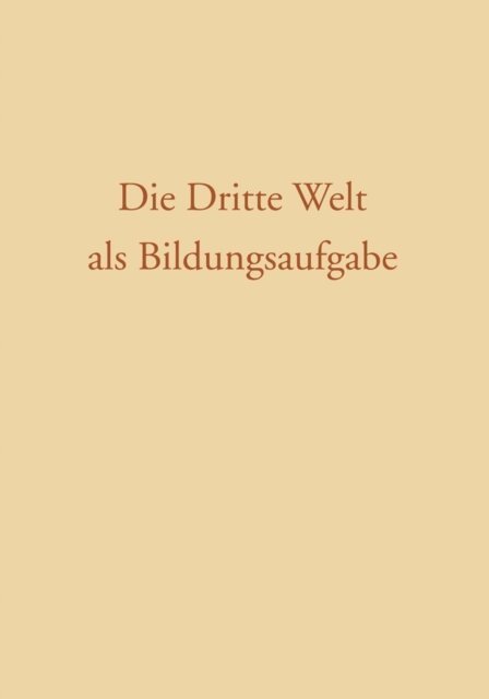 Gernot Gatner Gernot Gatner - Die Dritte Welt als Bildungsaufgabe, E-bok