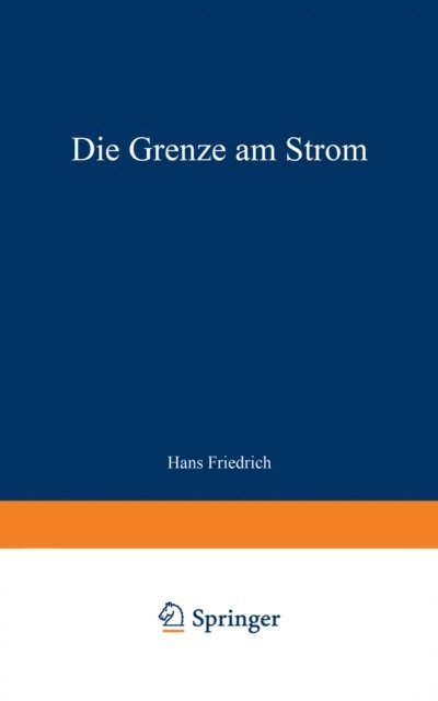 Hans Friedrich - Die Grenze am Strom, E-bok