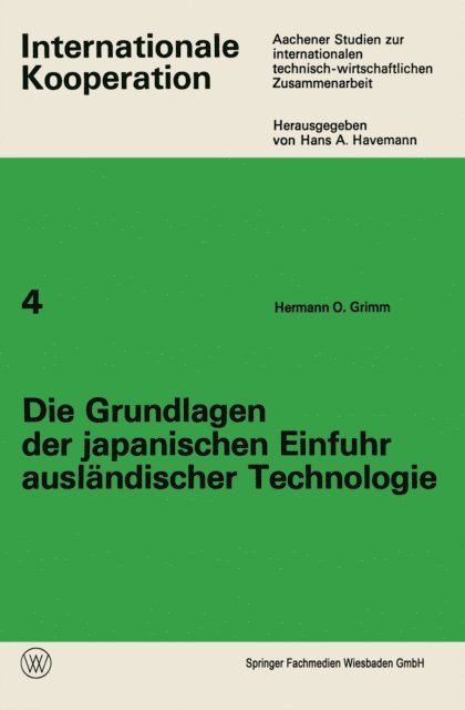 Hermann O. Grimm - Die Grundlagen der japanischen Einfuhr ausländischer Technologie, E-bok