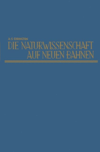 Arthur Stanley Eddington - Die Naturwissenschaft auf neuen Bahnen, E-bok
