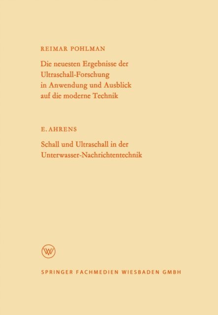 Reimar Pohlman - Die neuesten Ergebnisse der Ultraschall-Forschung in Anwendung und Ausblick auf die moderne Technik, E-bok