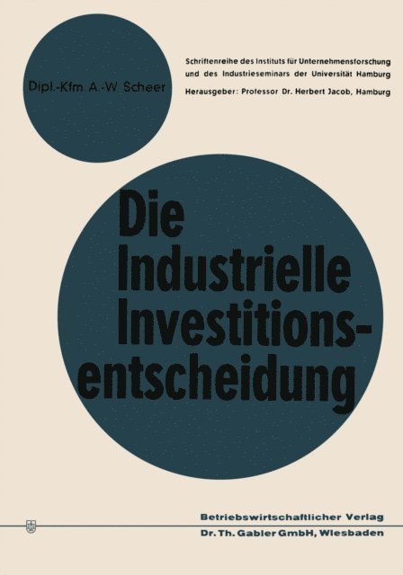 August-Wilhelm Scheer - Die industrielle Investitionsentscheidung, E-bok