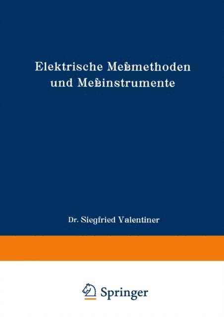 Siegfried Valentiner - Elektrische Meßmethoden und Meßinstrumente, E-bok