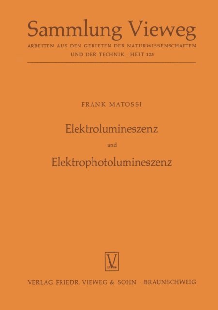 Frank Matossi - Elektrolumineszenz und Elektrophotolumineszenz, E-bok