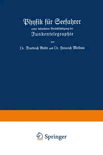 Heinrich Meldau, Friedrich Bolte - Physik für Seefahrer unter besonderer Berücksichtigung der Funkentelegraphie, E-bok