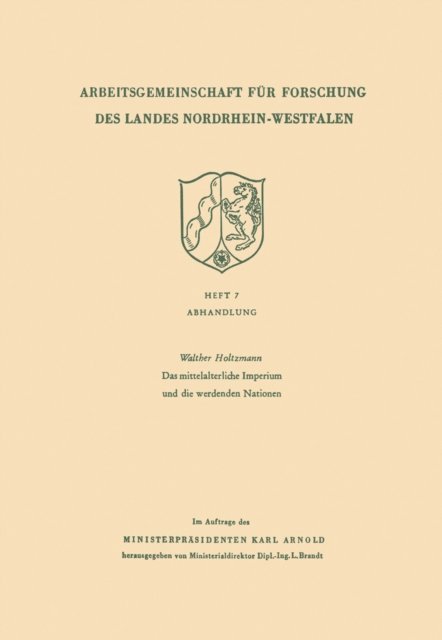 Walther Holtzmann - Das mittelalterliche Imperium und die werdenden Nationen, E-bok