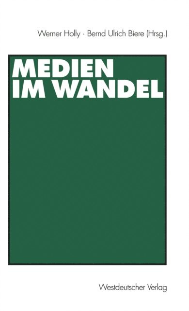 Bernd Ulrich Biere, Werner Holly - Medien im Wandel, E-bok