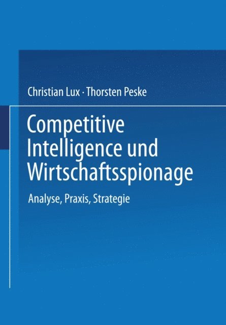 Thorsten Peske, Christian Lux - Competitive Intelligence und Wirtschaftsspionage, E-bok