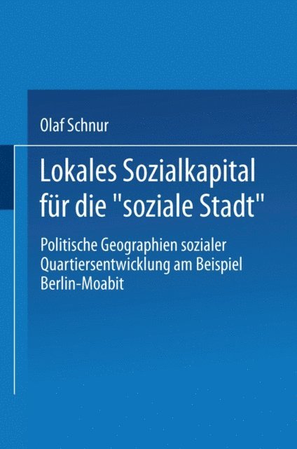 Olaf Schnur - Lokales Sozialkapital für die „soziale Stadt“, E-bok